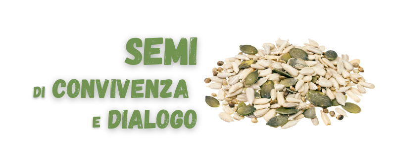 Semi di convivenza e dialogo"